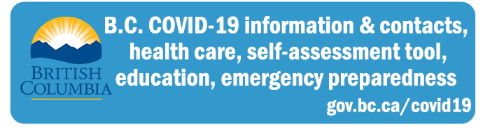 B.C. COVID-19 information & contacts, health care, self-assessment tool, education, emergency prepardness