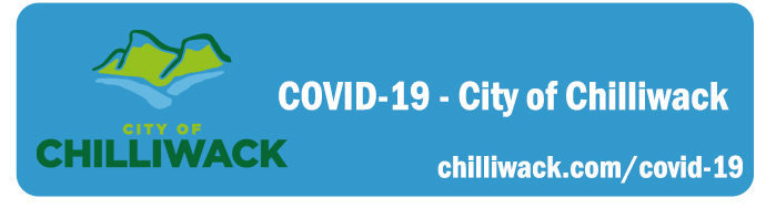 COVID-19 City of Chilliwack